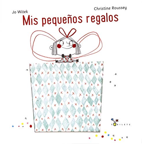 Mis pequeños regalos (Castellano - A PARTIR DE 3 AÑOS - ÁLBUMES - Cubilete)