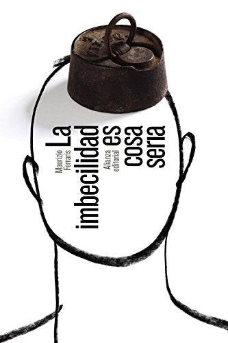 La imbecilidad es cosa seria (El libro de bolsillo - Humanidades)
