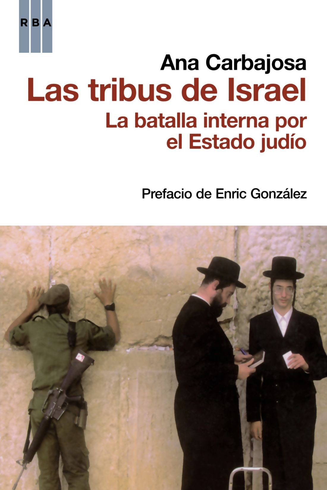 Las tribus de israel: La batalla interna por el Estado judío (Otros No Ficción)