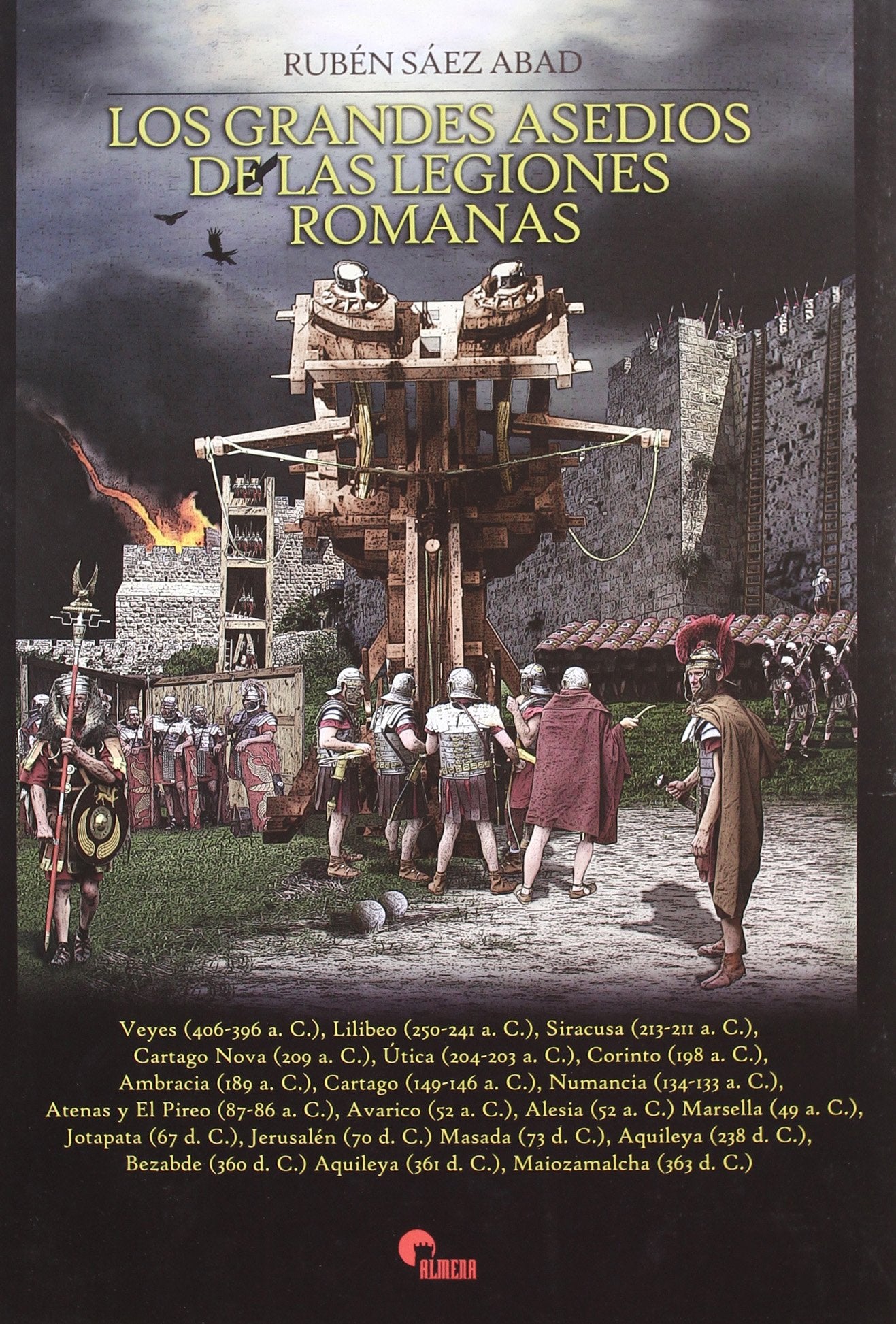 Los grandes asedios de las regiones romanas (SIN COLECCION)