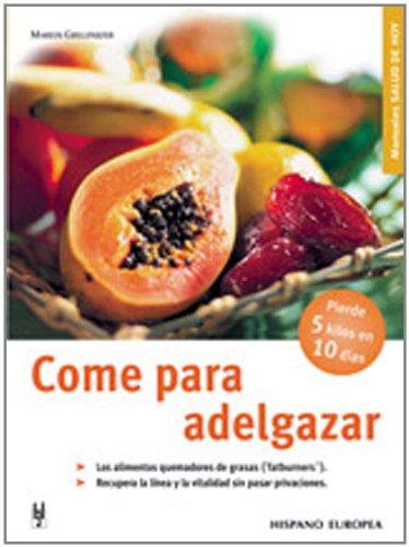 Come para adelgazar (Salud de hoy)
