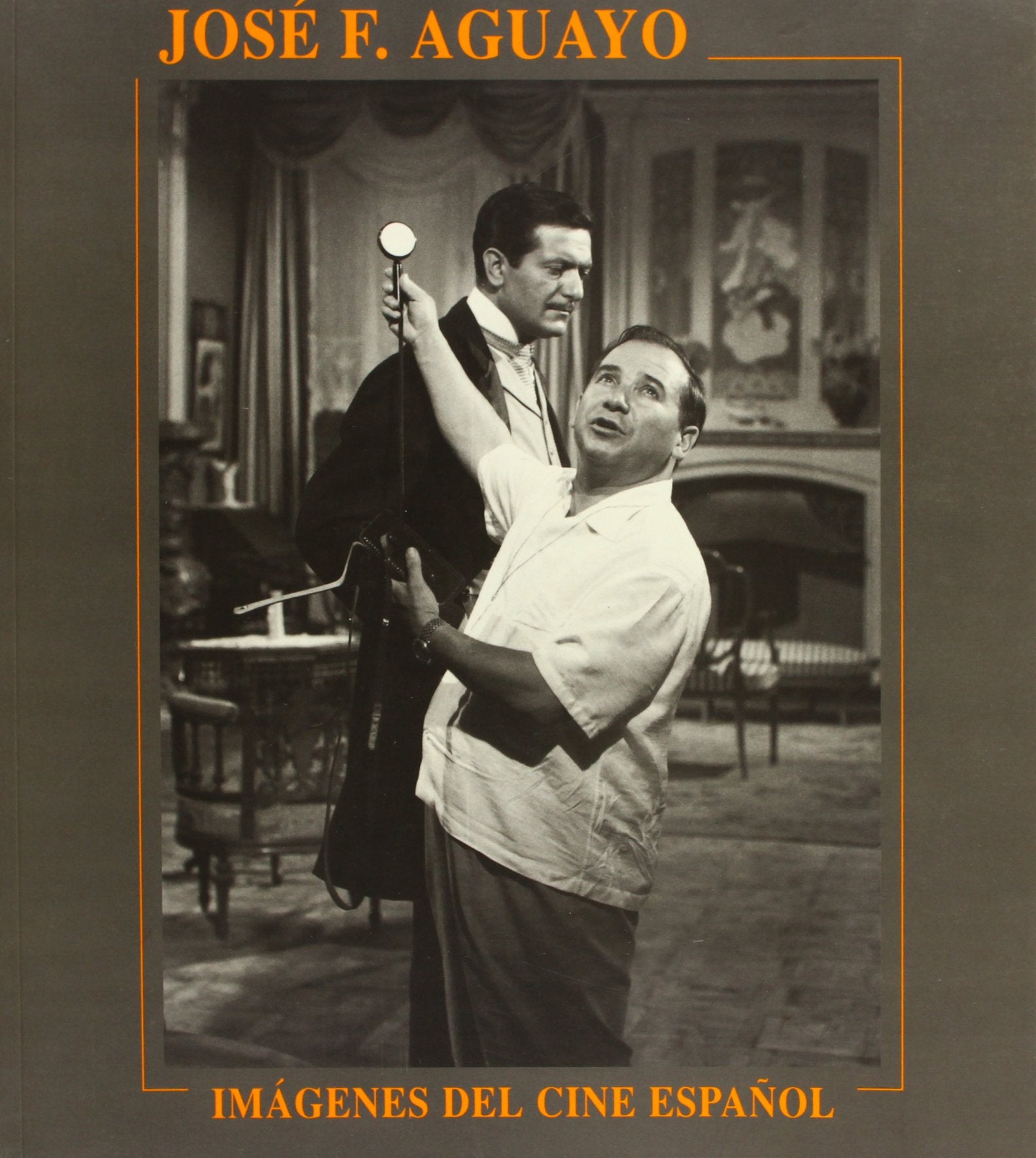 Jose F.Aguayo.Imagenes Del Cine Español