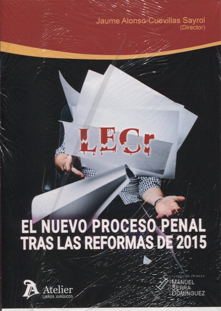 El nuevo proceso penal tras las reformas de 2015.