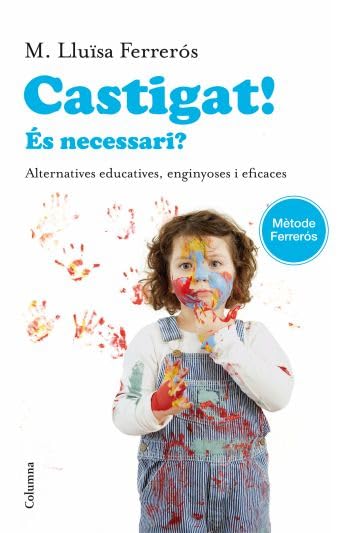 Castigat!: És necessari? alternatives educatives, enginyoses i eficaces (NO FICCIÓ COLUMNA)