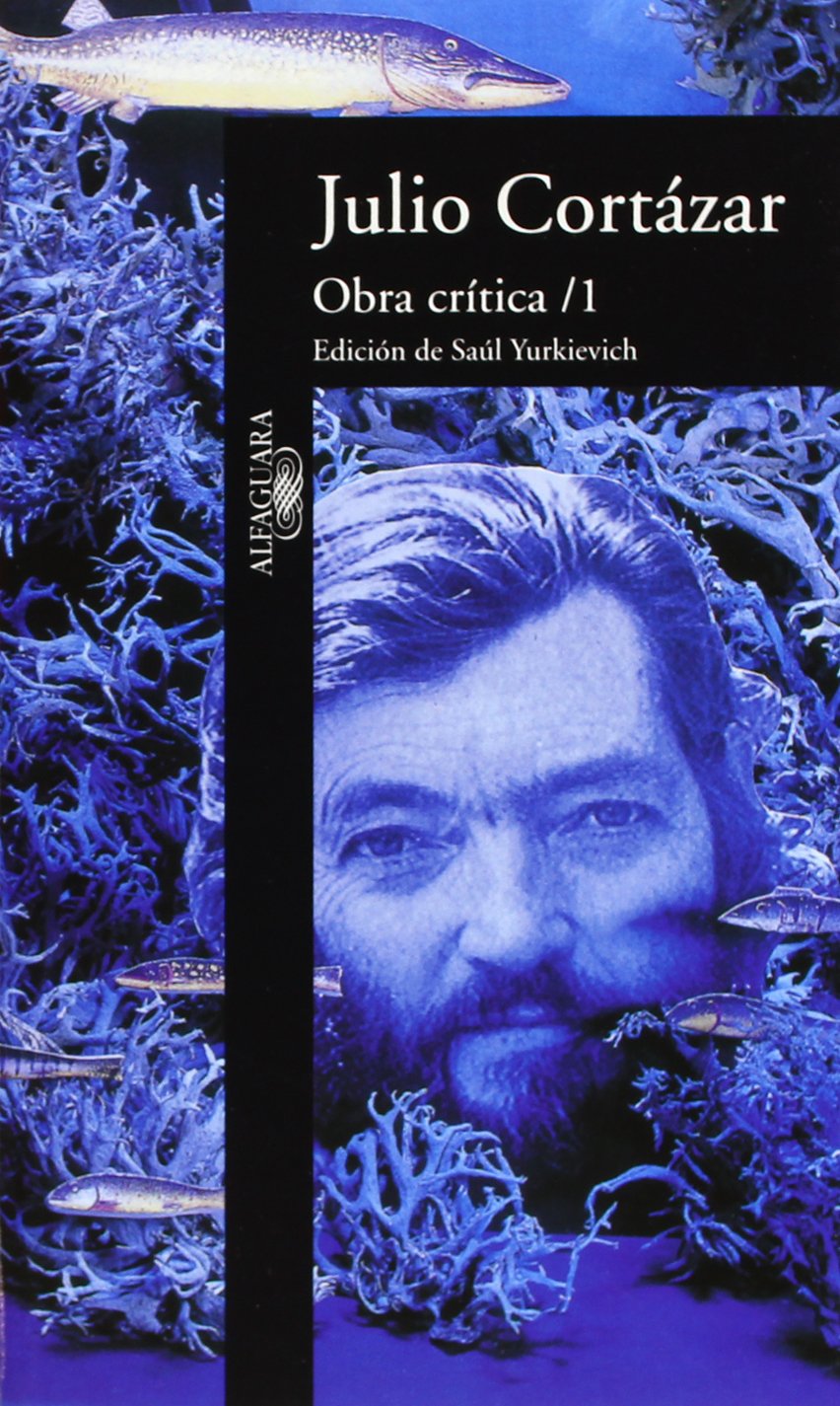 Obra crítica 1: Edición de Saúl Yurkievich (Alfaguara)