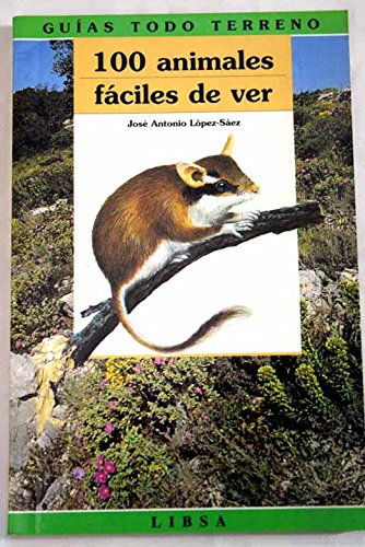 100 ANIMALES FACILES DE VER (SIN COLECCION)