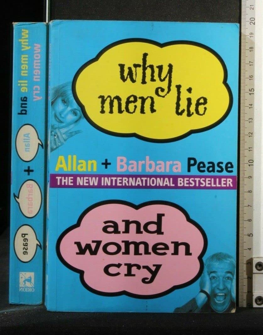 Why Men Lie & Women Cry: How to get what you want from life by asking