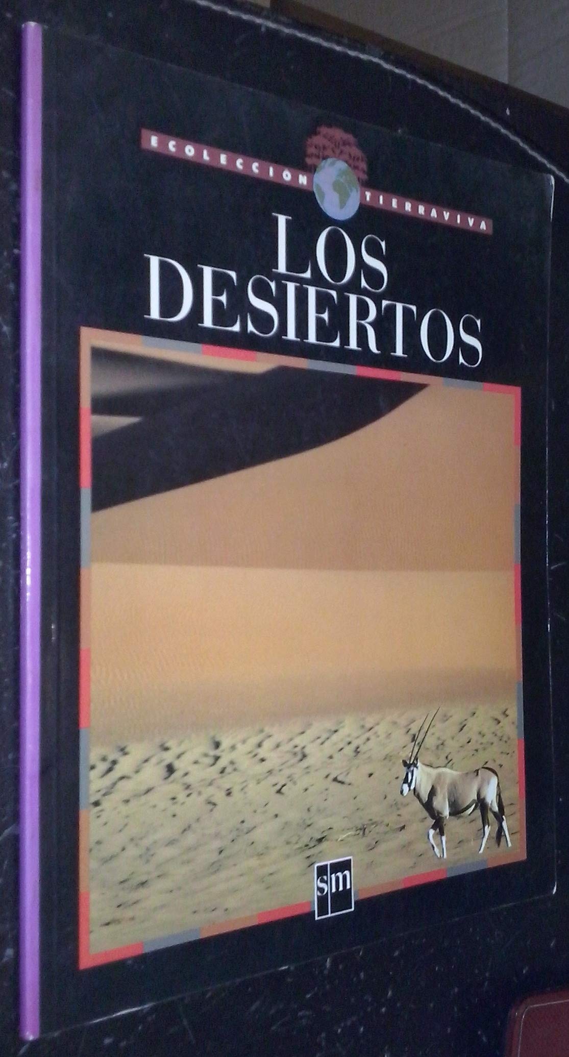Los desiertos (col. tierraviva) (Coleccion)