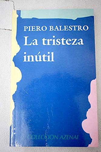 La tristeza inútil