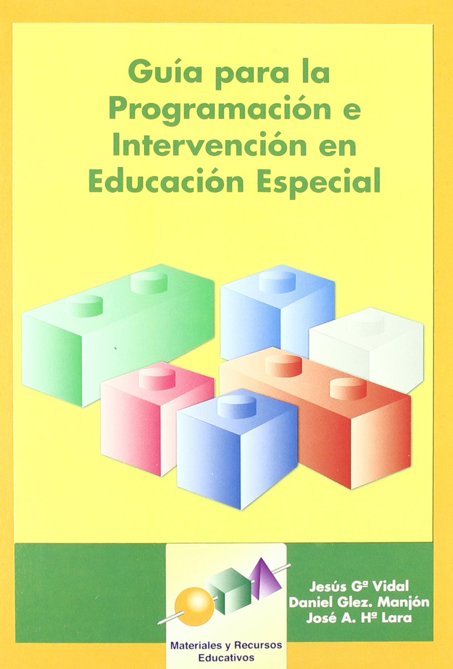 Guía para la Programación e Intervención en Educación Especial: 13 (Materiales y Recursos Educativos)
