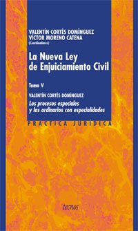 La Nueva Ley de Enjuiciamiento Civil. Tomo V: Los procesos especiales y los ordinarios con especialidades: 5 (Derecho - Práctica Jurídica)