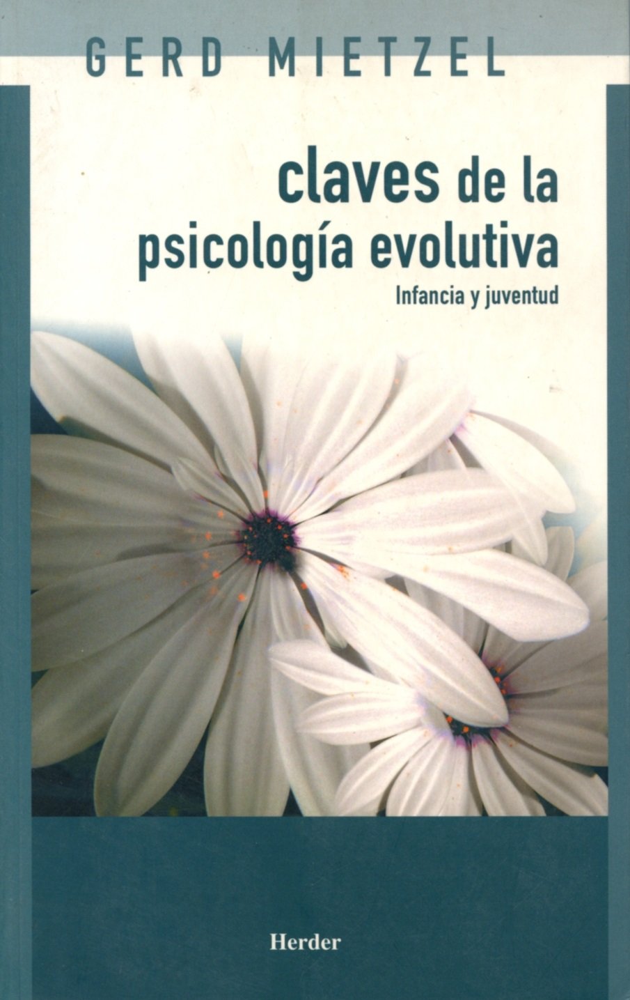 Claves de la psicología evolutiva: Infancia y juventud (SIN COLECCION)