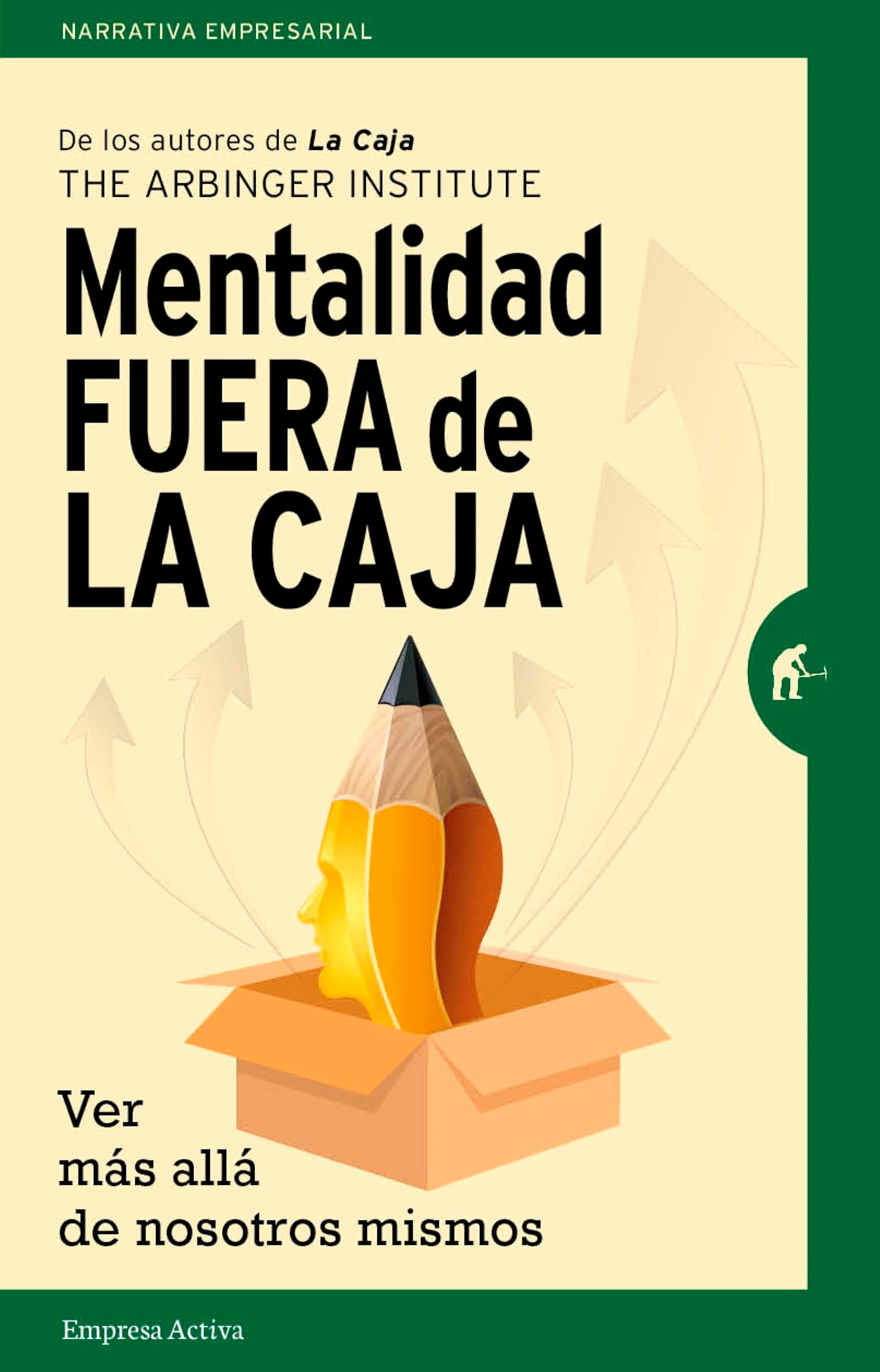 Mentalidad fuera de la caja: Ver más allá de nosotros mismos (Gestión del conocimiento)