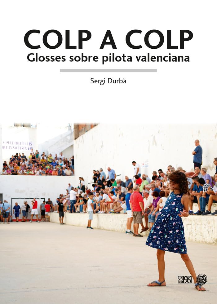 Colp a colp: Glosses sobre pilota valenciana: 24 (L'Entorn)