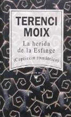 LA HERIDA DE LA ESFINGE. CAPRICCIO ROMANTICO