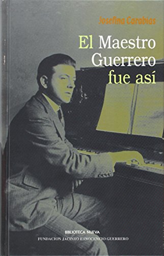El Maestro Guerrero fue así (Libros Singulares)