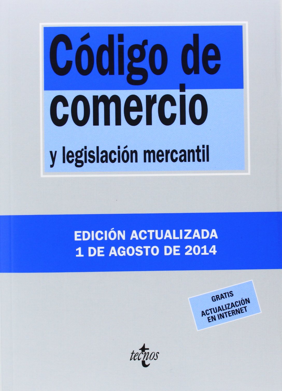 Código de comercio y legislación mercantil (Derecho - Biblioteca De Textos Legales)