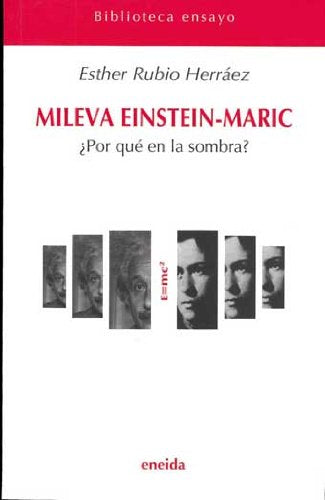Mileva Einstein-Maric: Por Que En La Sombra? (Ensayo)