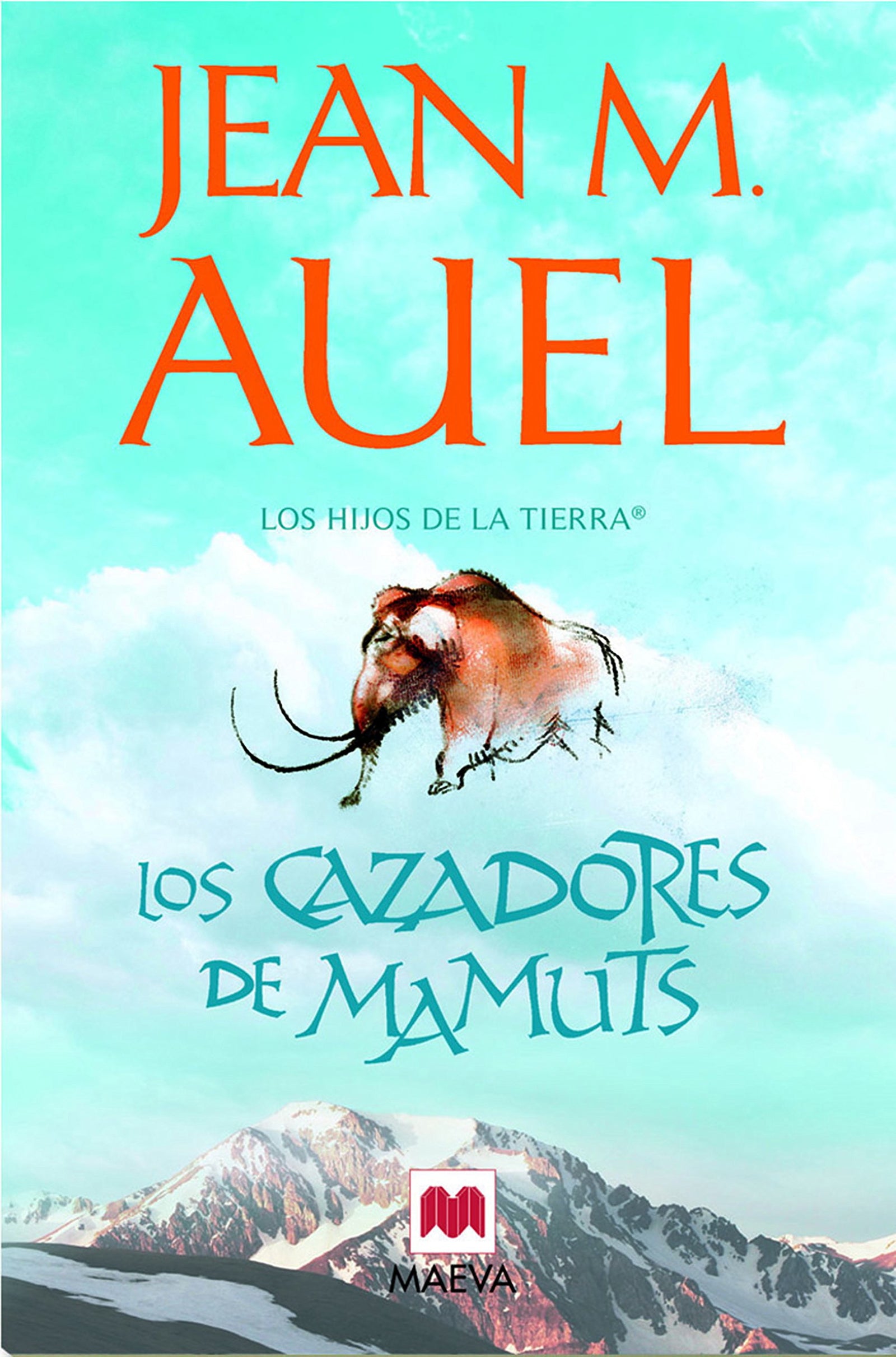 Los Cazadores De Mamuts: (LOS HIJOS DE LA TIERRA® 3)