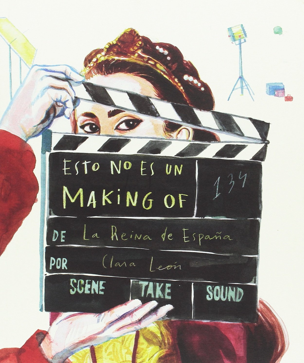 Esto no es un making of de la reina de España: 2 (Ilustrados)