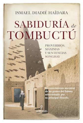 Sabiduría de Tombuctú; Proverbios, máximas y sentencias songhay (Filosofía, cultura y sociedad)