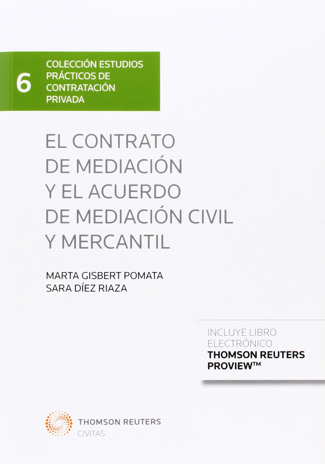 El contrato de mediación y el acuerdo de mediación civil y mercantil (Monografía)