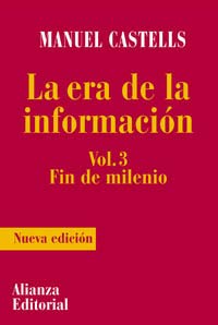 La era de la información. Economía, sociedad y cultura: III. Fin de milenio (Libros Singulares (Ls))
