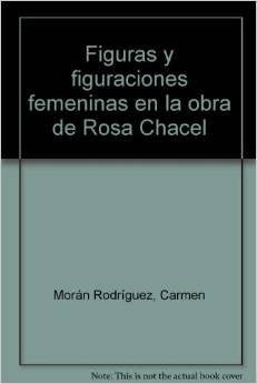 Figuras y figuraciones femeninas en la obra de Rosa Chacel