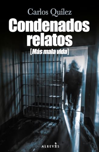 Condenados relatos (Más mala vida) (Libros Singulares)