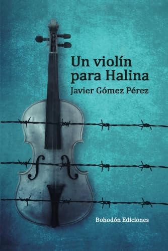 Un violín para Halina: 1 (Bohodón Ediciones)