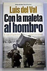 Con la maleta al hombro (Historia Viva)