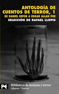 Antología de cuentos de terror, 1: De Daniel Defoe a Edgar Allan Poe (El Libro De Bolsillo - Bibliotecas Temáticas - Biblioteca De Fantasía Y Terror)