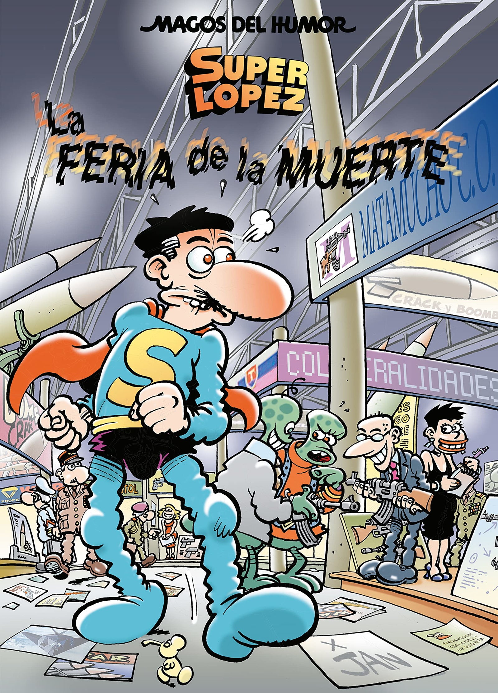 Superlópez. La feria de la muerte (Magos del Humor 111) (Bruguera Clásica)