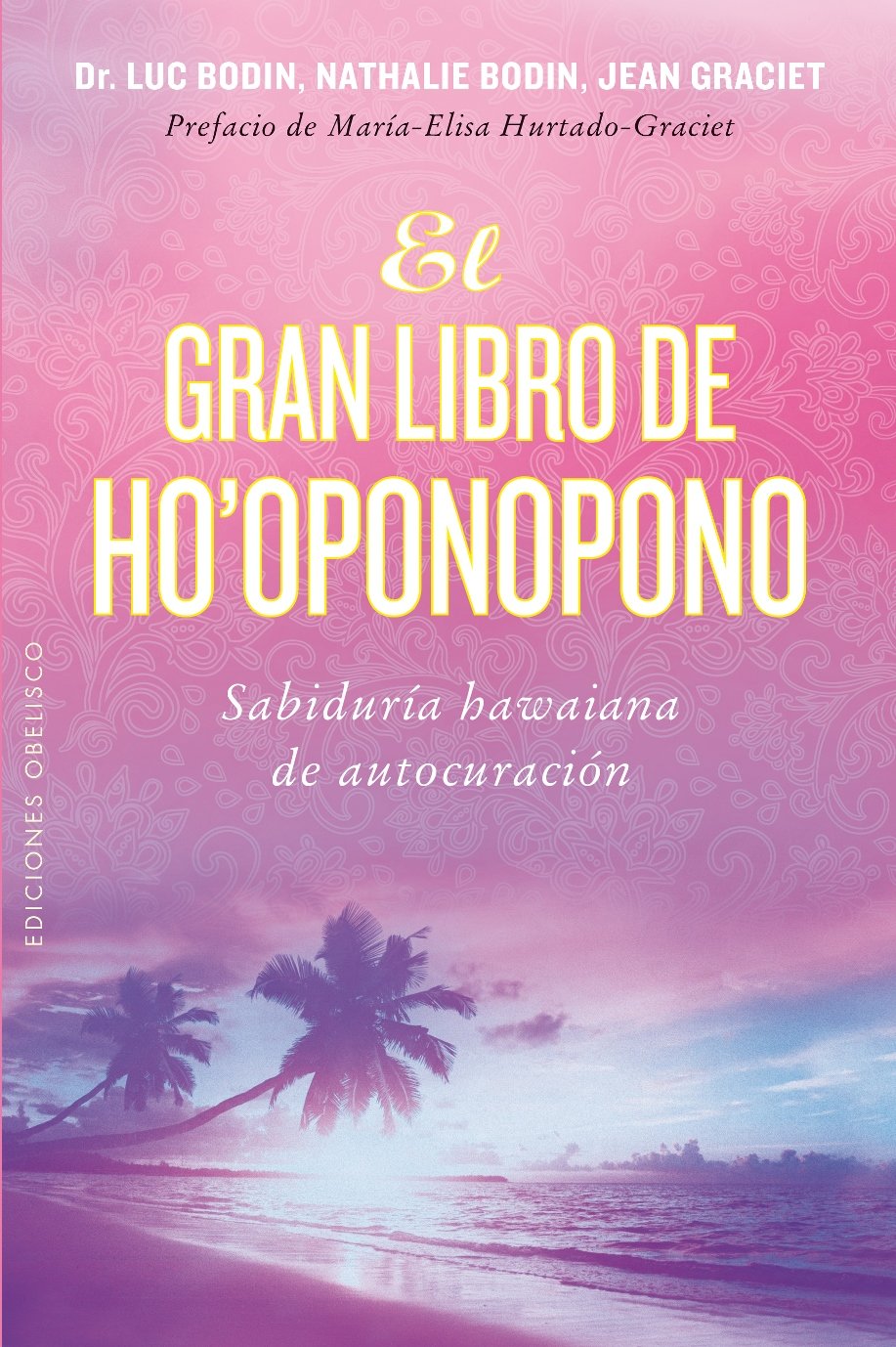 El Gran Libro De Ho’Oponopono: Sabiduria Hawaina De Autocuracion (NUEVA CONSCIENCIA)