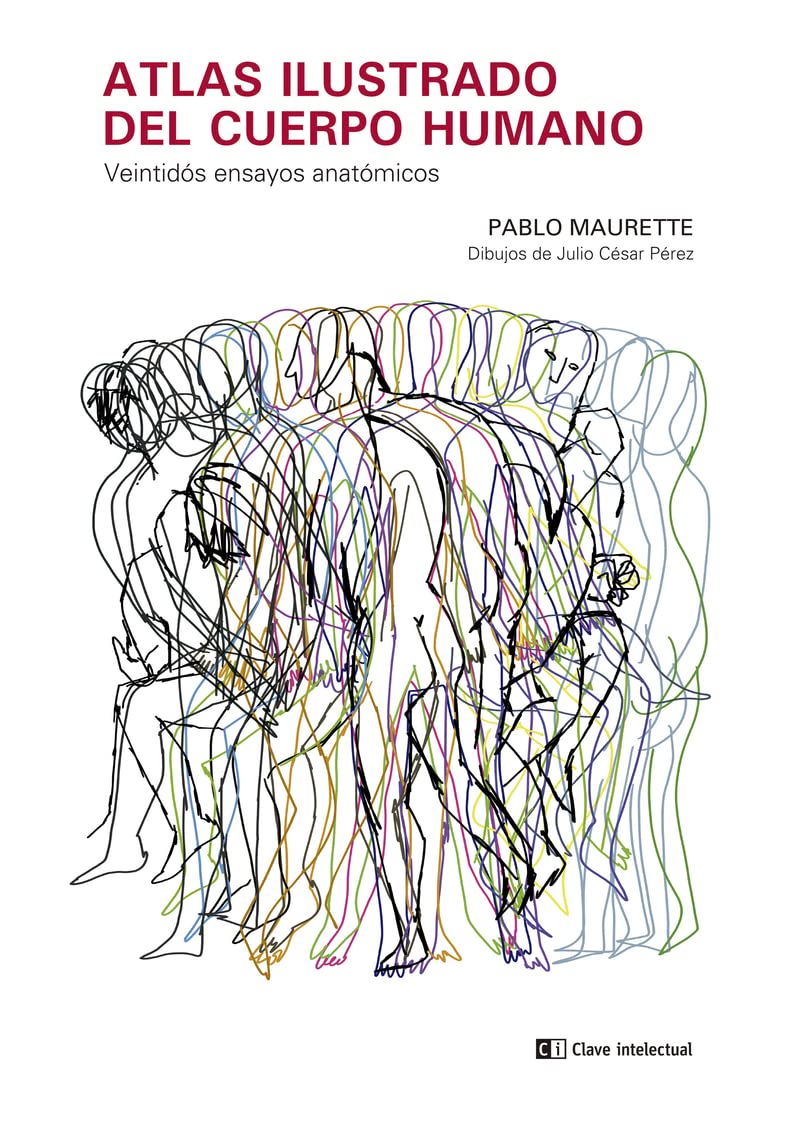 Atlas ilustrado del cuerpo humano: Veintidós ensayos anatómicos (VARIOS)