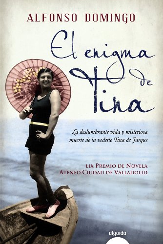 El enigma de Tina (ALGAIDA LITERARIA - PREMIO ATENEO CIUDAD DE VALLADOLID)
