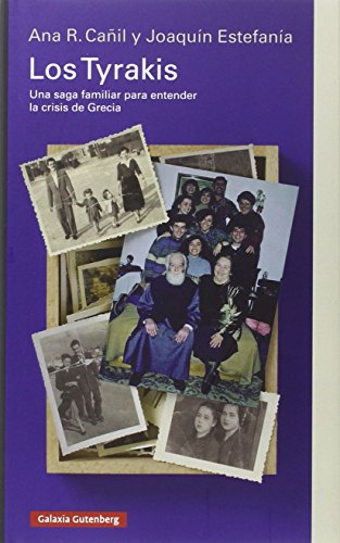 Los Tyrakis: Una saga familiar para entender la crisis de Grecia (Ensayo)