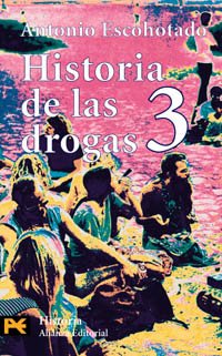 Historia de las drogas, 3 (El Libro De Bolsillo - Historia)