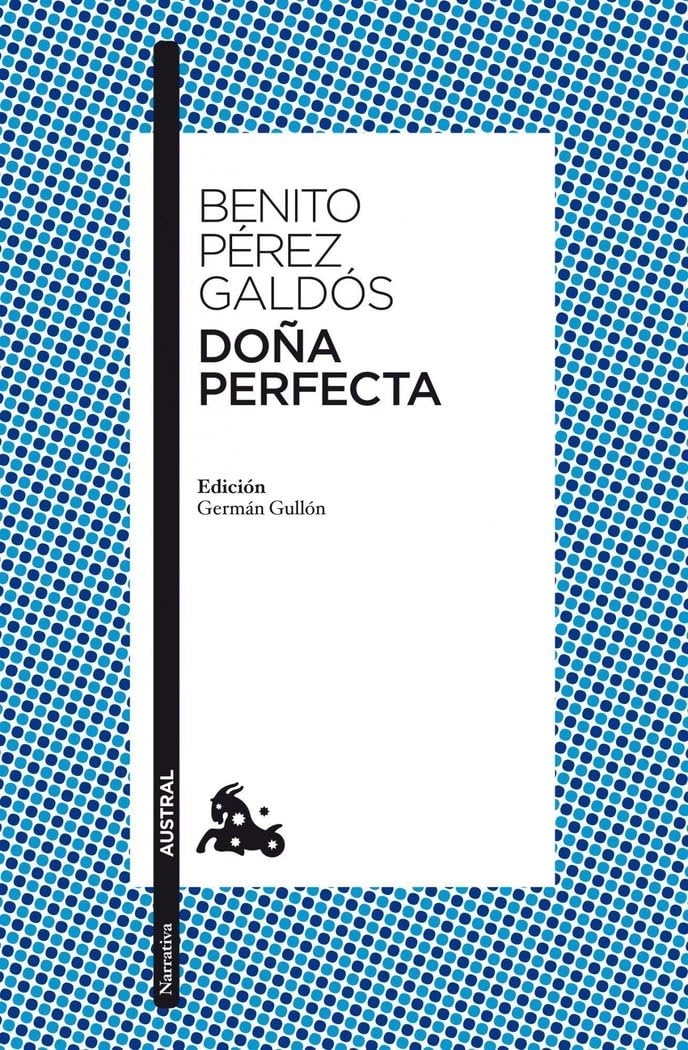 Doña Perfecta: Edición de Germán Gullón (Clásica)