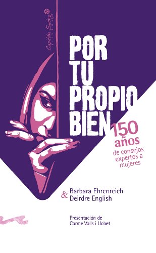 Por Tu Propio Bien: 150 años de consejos expertos a las mujeres (Matrioska)
