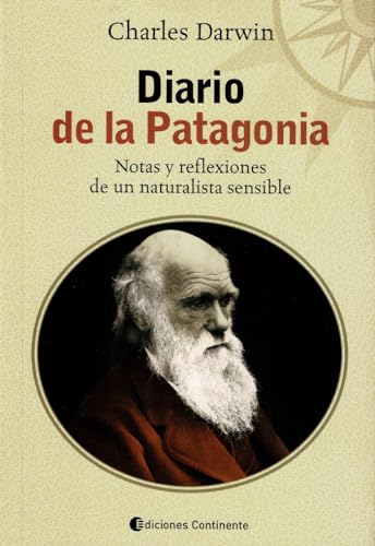 Diario De La Patagonia. Notas y reflexiones De un naturalista sensible