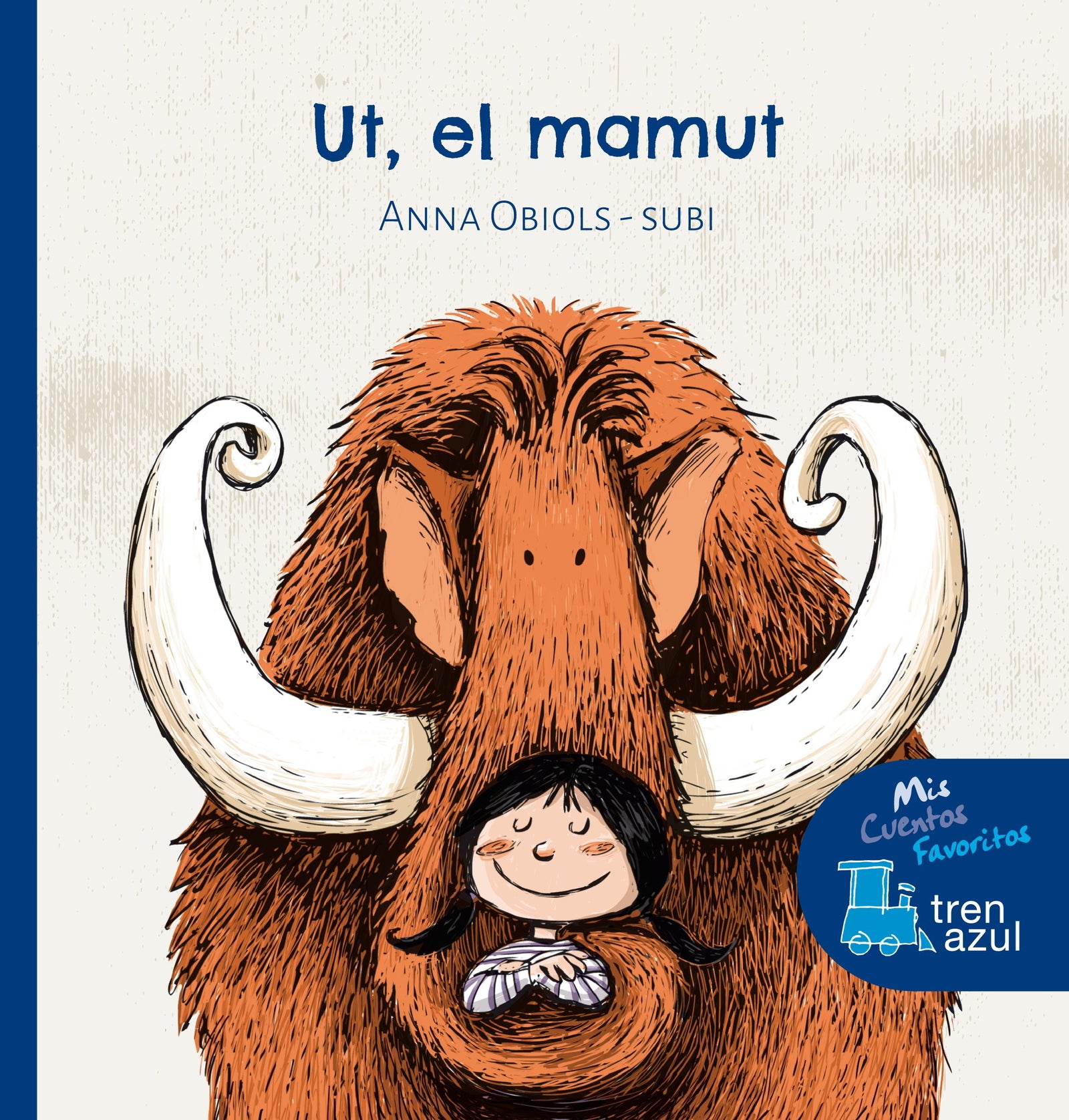 Ut, el mamut (MIS CUENTOS FAVORITOS DE TREN AZUL)