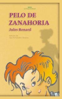 Pelo de zanahoria: 4 (Akal Literaturas)