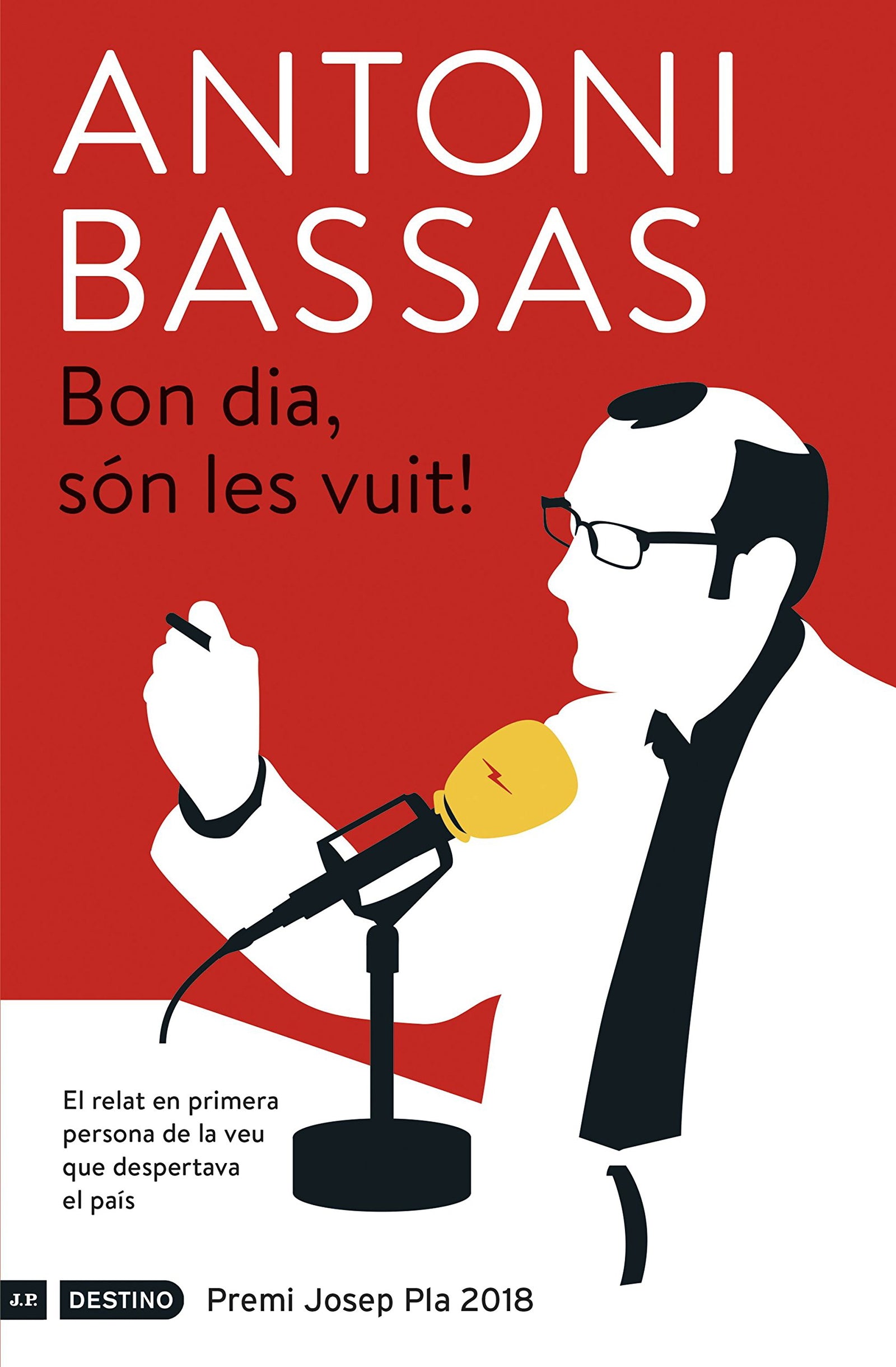 Bon dia, són les vuit!: Premi Josep Pla 2018 (L'ANCORA)