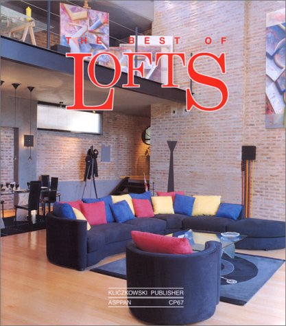 BEST OF LOFTS (TAPA DURA): 41 Lofts in New York, Buenos Aires, Boston, Cambridge, Provence (FONDO)