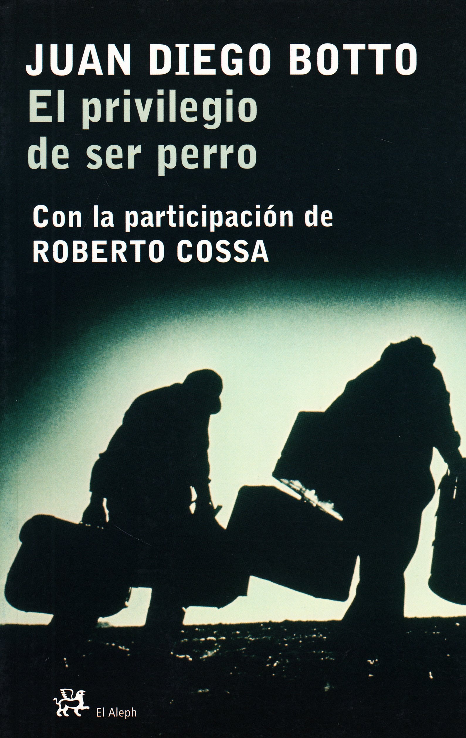 El privilegio de ser perro (Modernos y Clásicos)