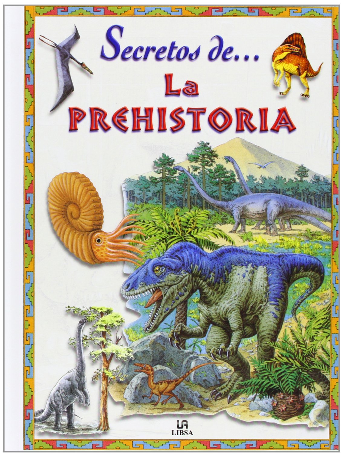 La Prehistoria (Secretos de...)
