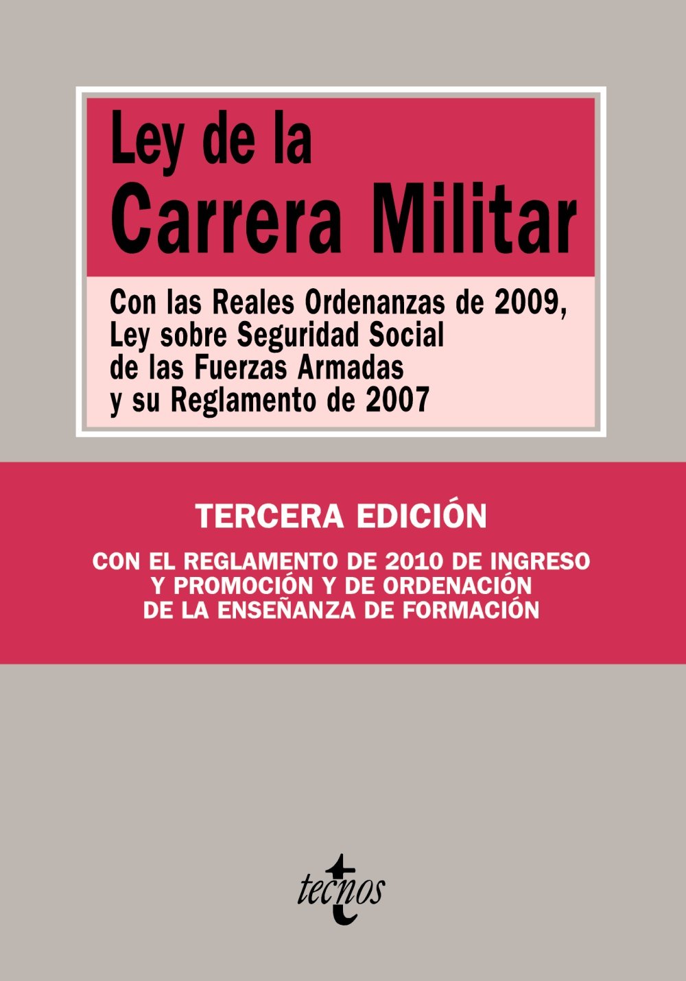 Ley de la Carrera Militar: Con las Reales Ordenanzas de 2009, Ley sobre Seguridad Social de las Fuerzas Armadas y su Reglamento de 2007 (Derecho - Biblioteca De Textos Legales)