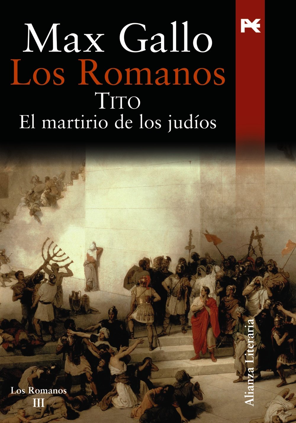 Los romanos. Tito: El martirio de los judíos (Alianza Literaria (AL))
