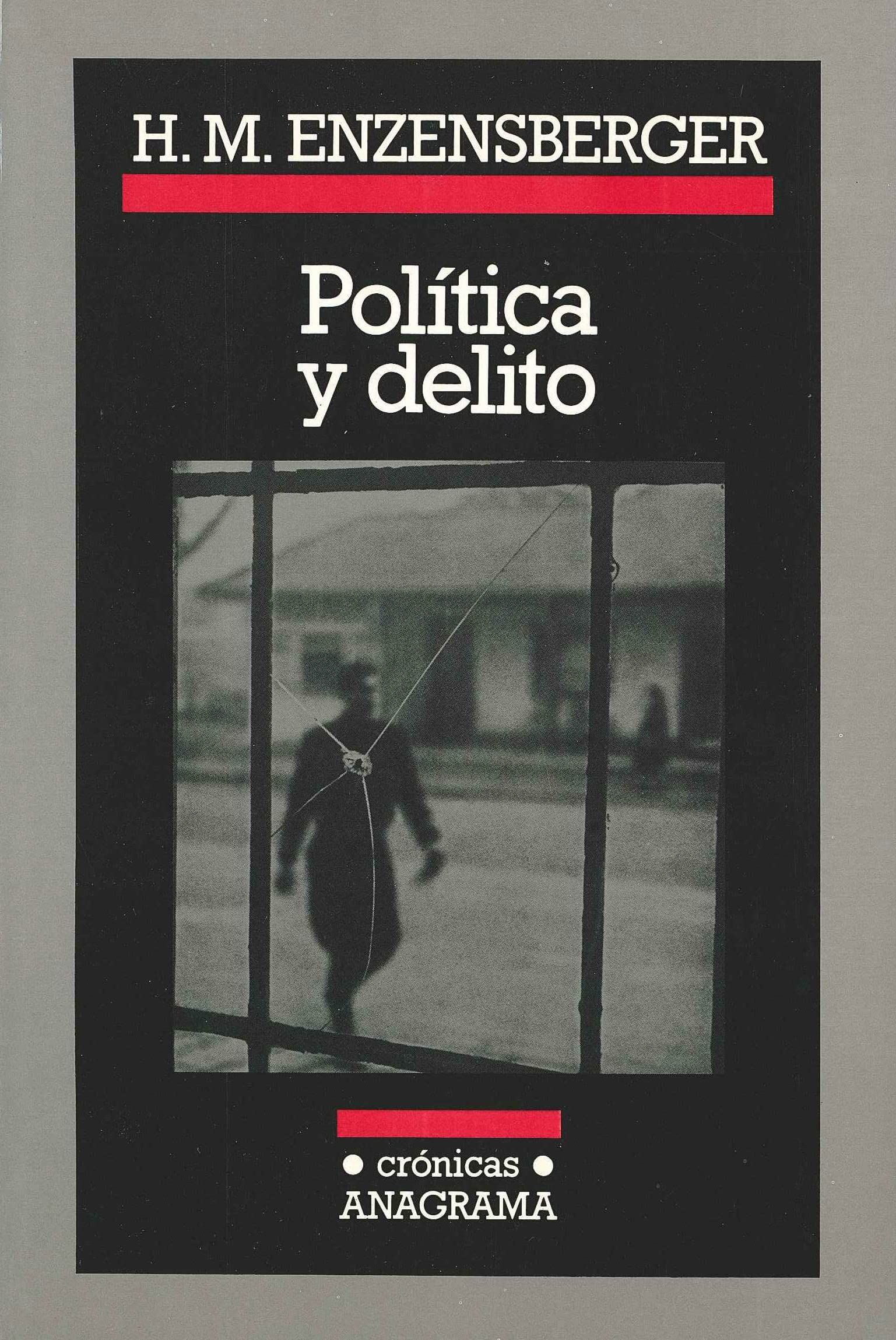 Política y delito: 3 (Crónicas)